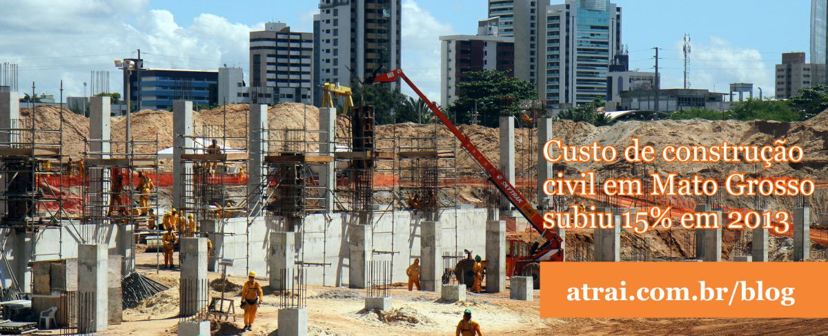 Custo de construção civil em Mato Grosso subiu 15% em 2013